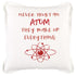 Red and White Never Trust An Atom Throw Pillow