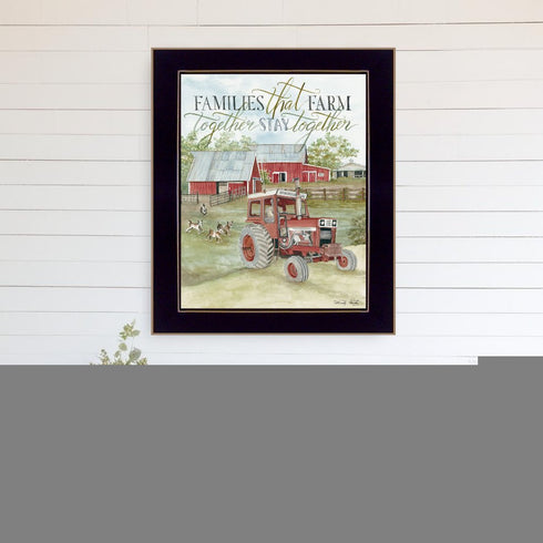 Families That Farm Together Stay Together Black Framed Print Wall Art