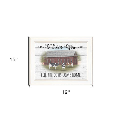 I Love You till the Cows Come Home 1 White Framed Print Wall Art