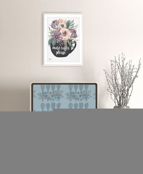 More Coffee Please 1 White Framed Print Kitchen Wall Art