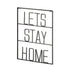 16" X 20" Black Let's Stay Home Metal Wall Decor