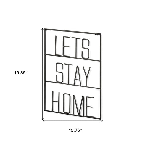 16" X 20" Black Let's Stay Home Metal Wall Decor