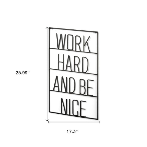 17" X 26" Black Work Hard and Be Nice Metal Wall Decor