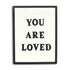 16" X 12" Black And White You Are Loved Framed Wall Decor